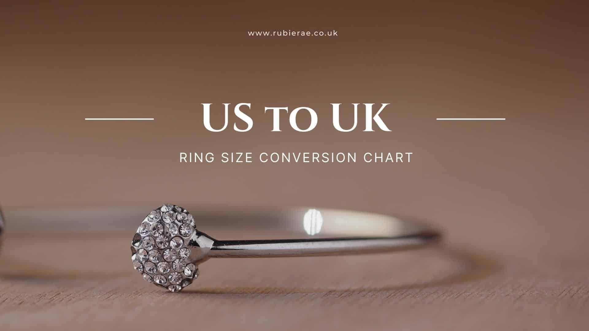 Us To Uk Ring Size Conversion Chart Rubie Rae Rubie Rae Jewellers